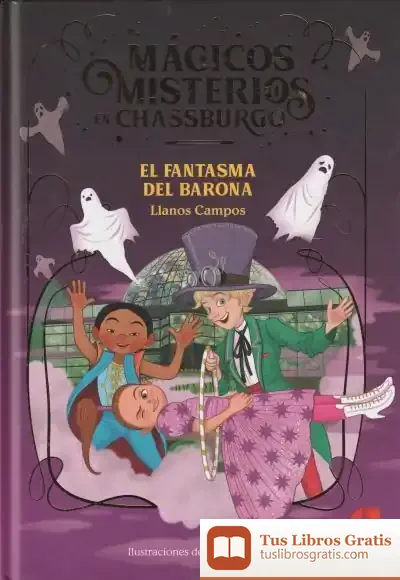 Descargar El Fantasma Del Barona (Mágicos Misterios En Chassburgo 4)