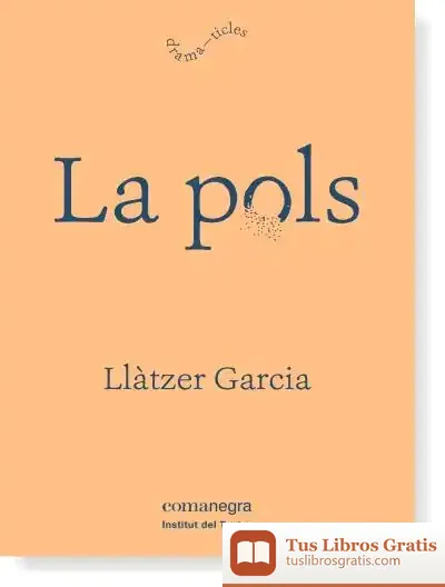 Descargar La Pols de Llàtzer García Alonso