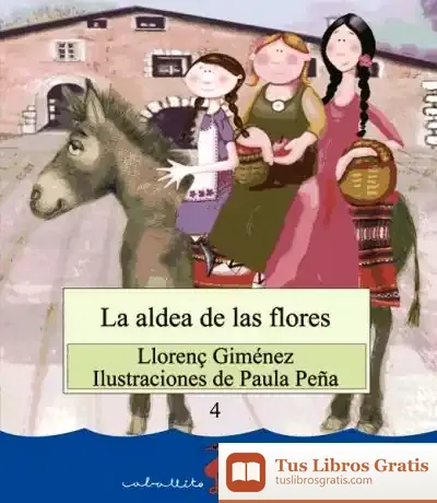 Descargar La Aldea De Las Flores de Llorenç Giménez