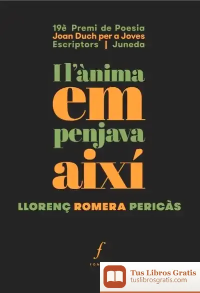Descargar I L'Ànima Em Penjava Així de Llorenç Romera Pericàs