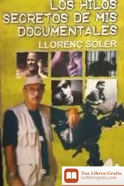 Descargar Hilos Secretos De Mis Documentales, Los
