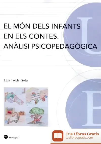 Descargar Món Dels Infants En Els Contes, El. Anàlisi Psicopedagògica