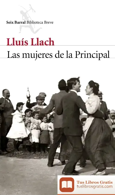 Descargar Las Mujeres De La Principal