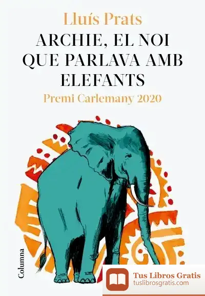 Descargar Archie, El Noi Que Parlava Amb Elefants