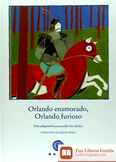 Descargar Orlando Enamorado, Orlando Furioso: Una Adaptación Para Todas Las Edades