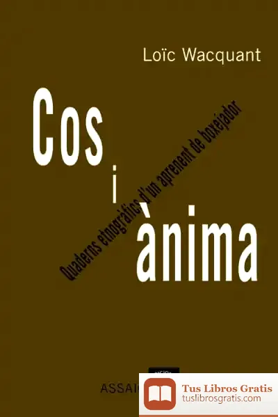 Descargar Cos I Ànima. Quaderns Etnogràfics D'Un Aprenent De Boxejador de Paramahansa Yogananda