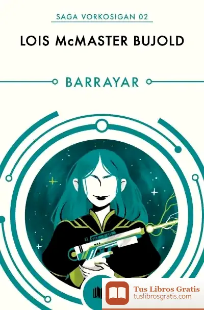 Descargar Barrayar (Las Aventuras De Miles Vorkosigan 2) de Lois Mcmaster Bujold