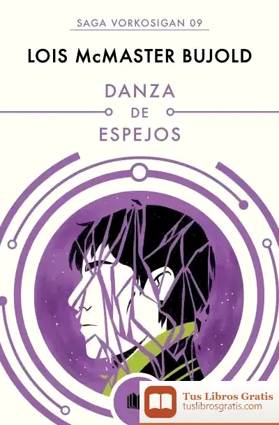 Descargar Danza De Espejos (Las Aventuras De Miles Vorkosigan 9)