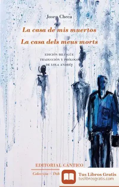 Descargar La Casa Dels Meus Morts / La Casa De Mis Muertos de Lola Andrés