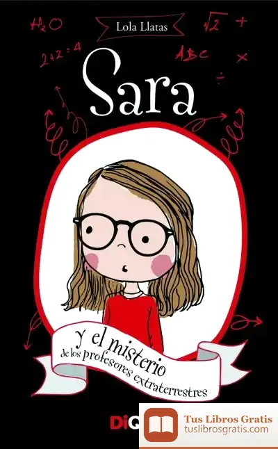 Descargar Sara Y El Misterio De Los Profesores Extraterrestres