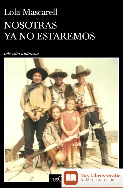 Descargar Nosotras Ya No Estaremos
