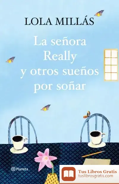 Descargar La Señora Really Y Otros Sueños Por Soñar