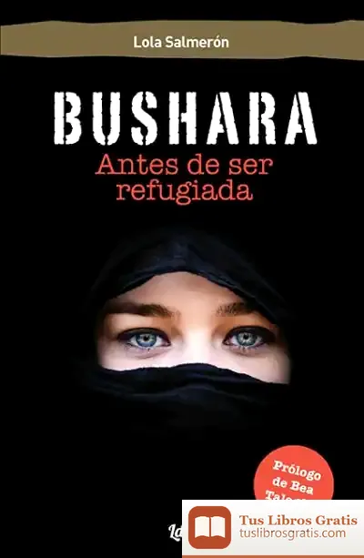 Descargar Bushara: Antes De Ser Refugiada de Lola Salmerón