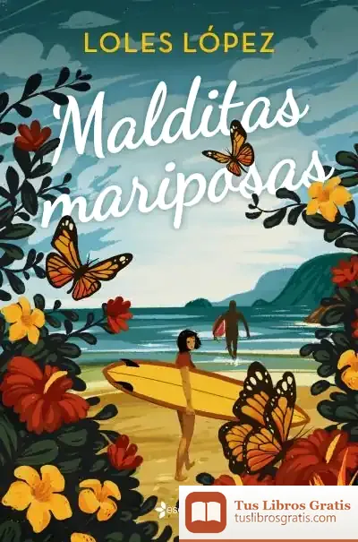 Descargar Malditas Mariposas de Loles Lopez Bermejo