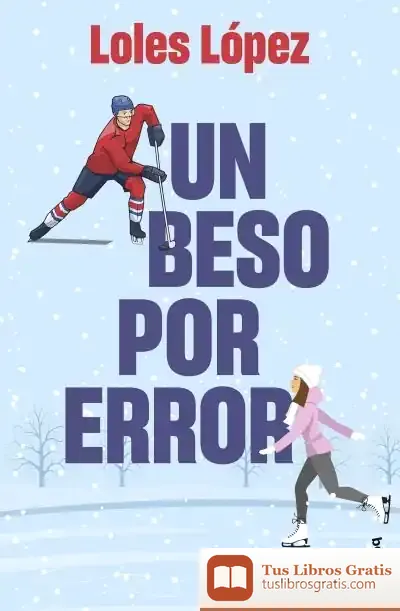 Descargar Un Beso Por Error de Loles Lopez Bermejo
