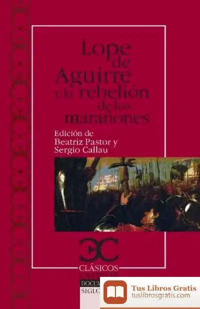 Descargar Lope De Aguirre Y La Rebelión De Los Marañones
