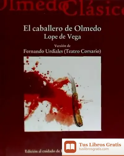 Descargar Caballero De Olmedo, El. Version De Fernando Urdiales (Teatro Corsario)