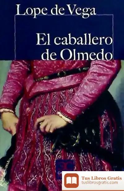 Descargar El Cabellero De Olmedo