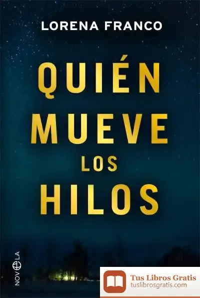 Descargar Quién Mueve Los Hilos de Lorena Franco