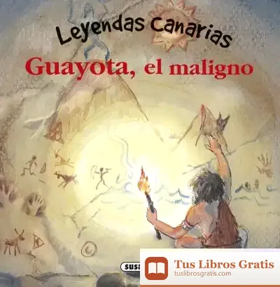 Descargar Leyendas Canarias. Guayota, El Maligno de Lorena Marín