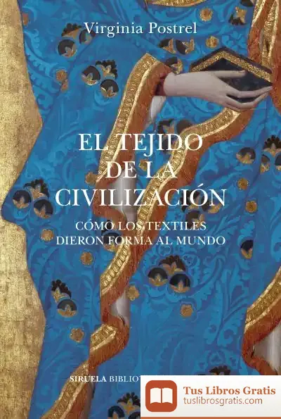 Descargar El Tejido De La Civilización