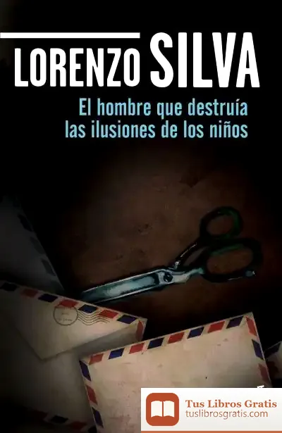 Descargar El Hombre Que Destruía Las Ilusiones De Los Niños