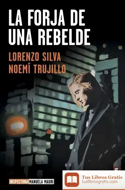 Descargar La Forja De Una Rebelde