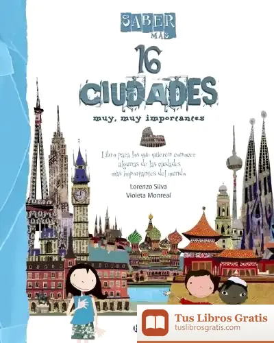 Descargar Saber Más : 16 Ciudades Muy, Muy Importantes