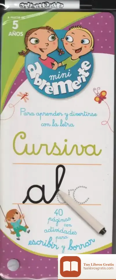 Descargar Abremente Para Escribir Y Borrar - Cursiva de Los Editores de Catapulta