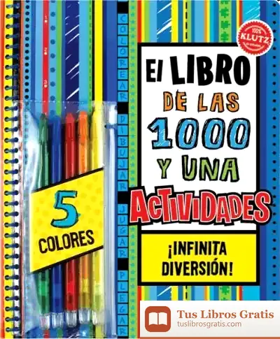 Descargar El Libro De Las 1000 Y Una Actividades de Los Editores de Klutz