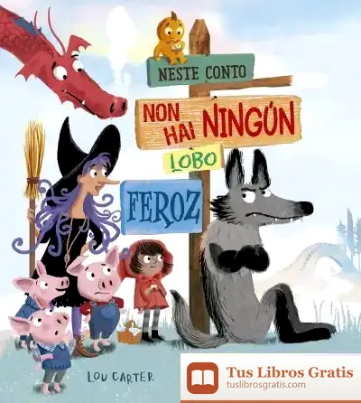 Descargar Neste Conto Non Hai Ningún Lobo Feroz