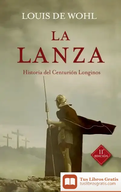 Descargar La Lanza: Historia Del Centurión Longinos