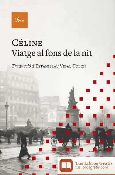 Descargar Viatge Al Fons De La Nit de Louis-ferdinand Céline