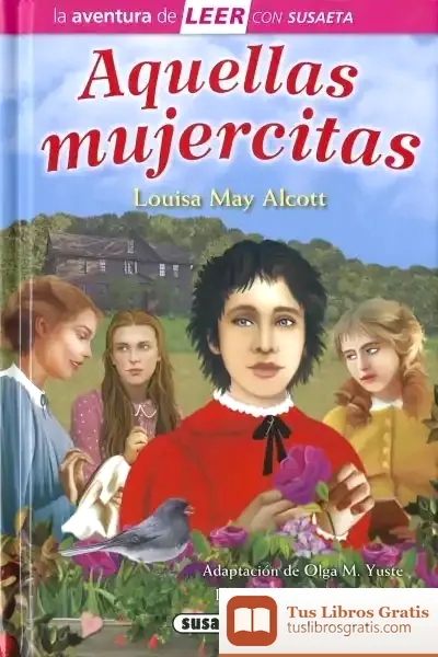 Descargar La Aventura De Leer Con Susaeta - Nivel 3. Aquellas Mujercitas