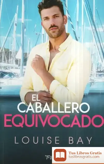 Descargar Caballero Equivocado,El de Louise Bay