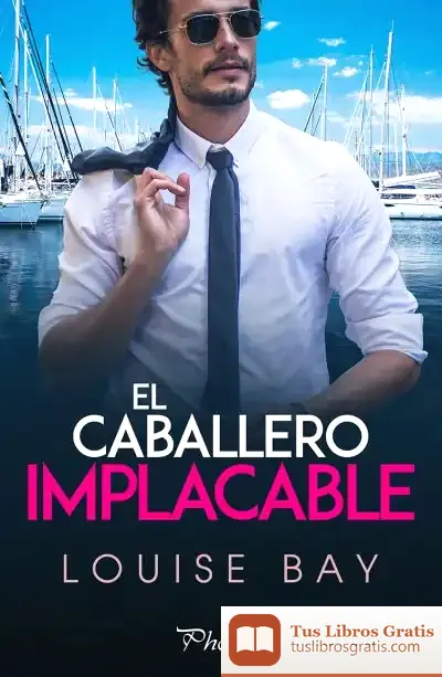 Descargar El Caballero Implacable de Louise Bay