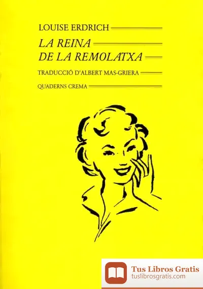 Descargar La Reina De La Remolatxa de Louise Erdrich