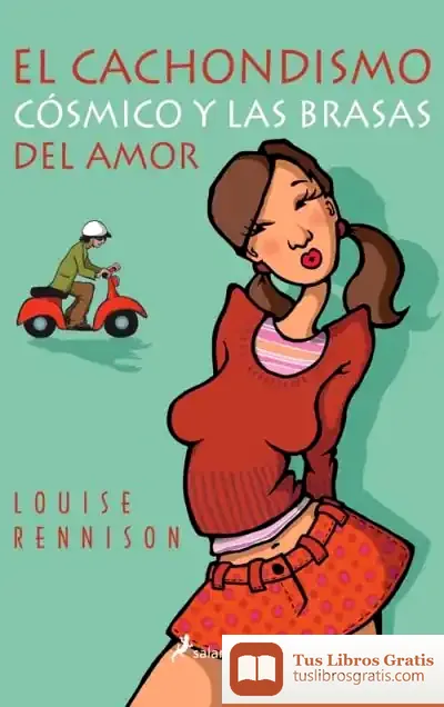 Descargar Cachondismo Cósmico Y Las Brasas Del Amor, El