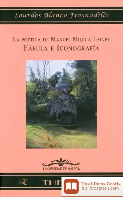 Descargar La Poética De Manuel Mújica Lainez: Fábula E Iconografía