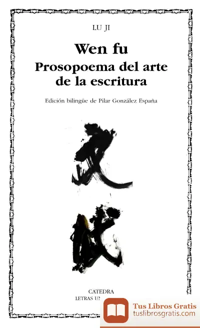 Descargar Wen Fu. Prosopoema Sobre El Arte De La Escritura