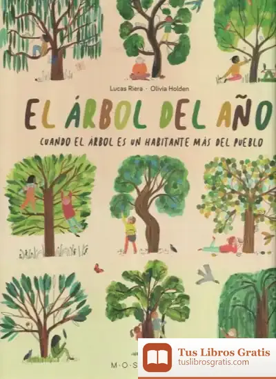Descargar El Árbol Del Año: Cuando El Árbol Es Un Habitante Más Del Pueblo de Lucas Riera