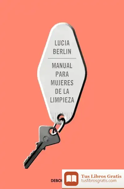Descargar Manual Para Mujeres De La Limpieza de Lucia Berlin