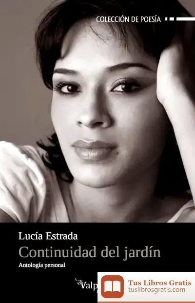 Descargar Continuidad Del Jardín : Antología Personal de Lucía Estrada