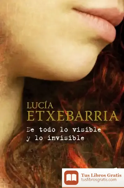 Descargar De Todo Lo Visible Y Lo Invisible de Ángel Grediaga Olivo