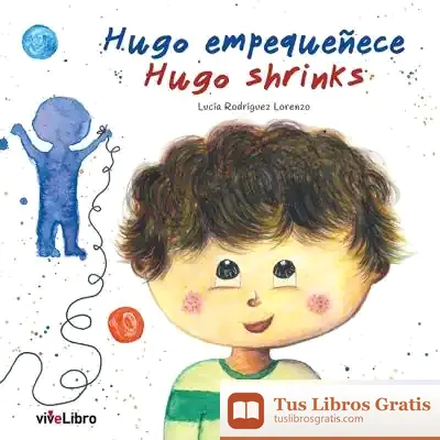 Descargar Hugo Empequeñece / Hugo Shrinks de Lucía Rodríguez Lorenzo