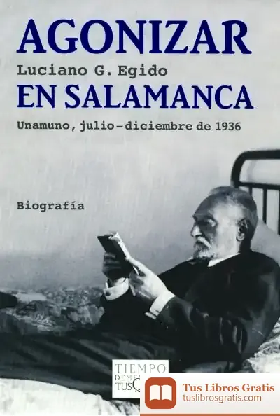 Descargar Agonizar En Salamanca de Luciano G. Egido