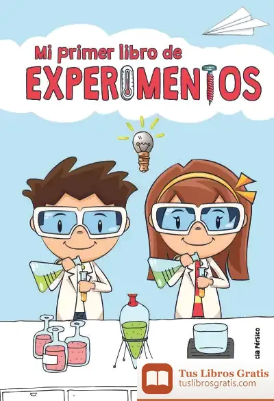 Descargar Mi Primer Libro De Experimentos de Lucrecia Pérsico