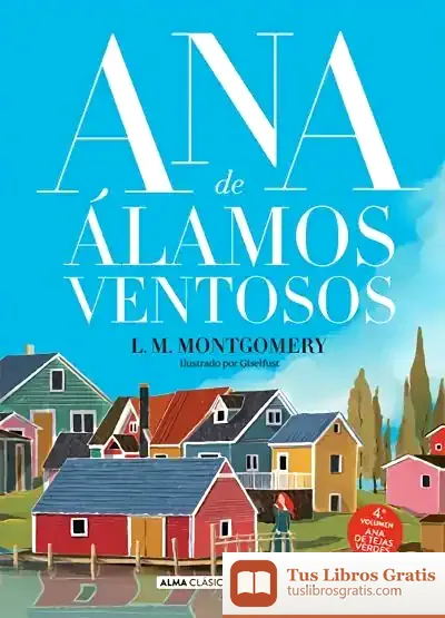 Descargar Ana De Álamos Ventosos de Lucy Maud Montgomery