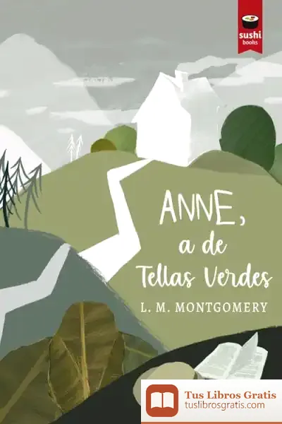 Descargar Anne, A De Tellas Verdes