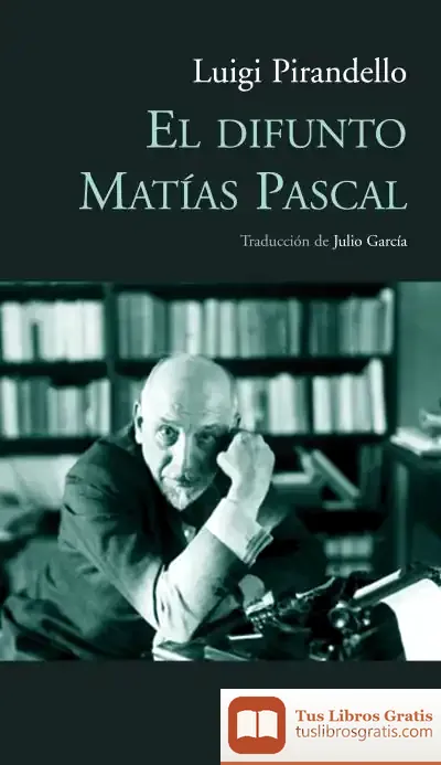 Descargar Difunto Matías Pascal, El